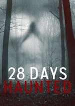 Watch 28 Days Haunted 123MoviesFree