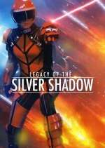 Watch Legacy of the Silver Shadow 123MoviesFree