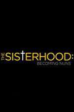 Watch The Sisterhood: Becoming Nuns 123MoviesFree