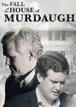 Watch The Fall of the House of Murdaugh 123MoviesFree
