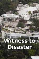 Watch Witness to Disaster 123MoviesFree