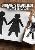 Watch Britain's Deadliest Mums & Dads 123MoviesFree
