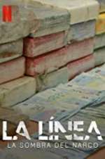 Watch La Línea: Shadow of Narco 123MoviesFree