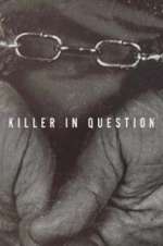 Watch Killer in Question 123MoviesFree