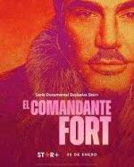 Watch El comandante Fort 123MoviesFree