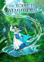 Watch The Water Magician 123MoviesFree