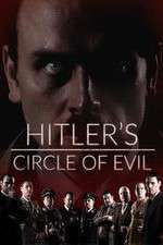 Watch Hitlers Circle of Evil 123MoviesFree