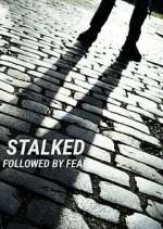 Watch Stalked: Followed by Fear 123MoviesFree
