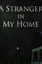 Watch A Stranger in My Home 123MoviesFree