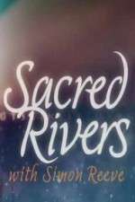 Watch Sacred Rivers With Simon Reeve 123MoviesFree