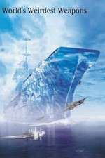 Watch The Worlds Weirdest Weapons 123MoviesFree